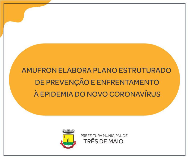 AMUFRON elabora Plano Estruturado de Prevenção e Enfrentamento à Epidemia do novo Coronavírus.